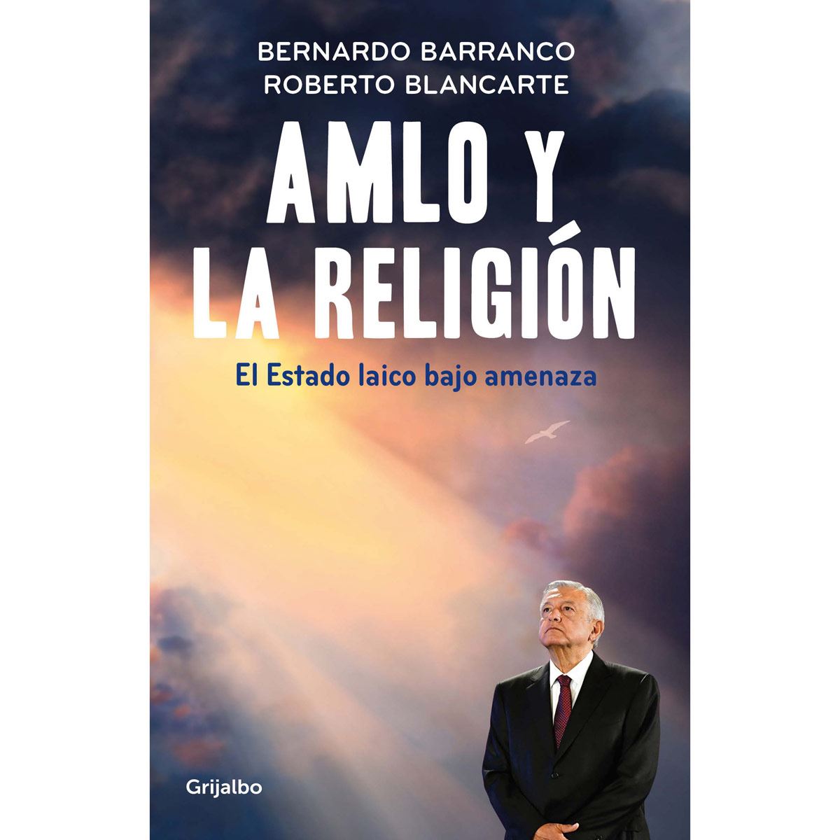 AMLO y la religión. El estado Laico bajo
