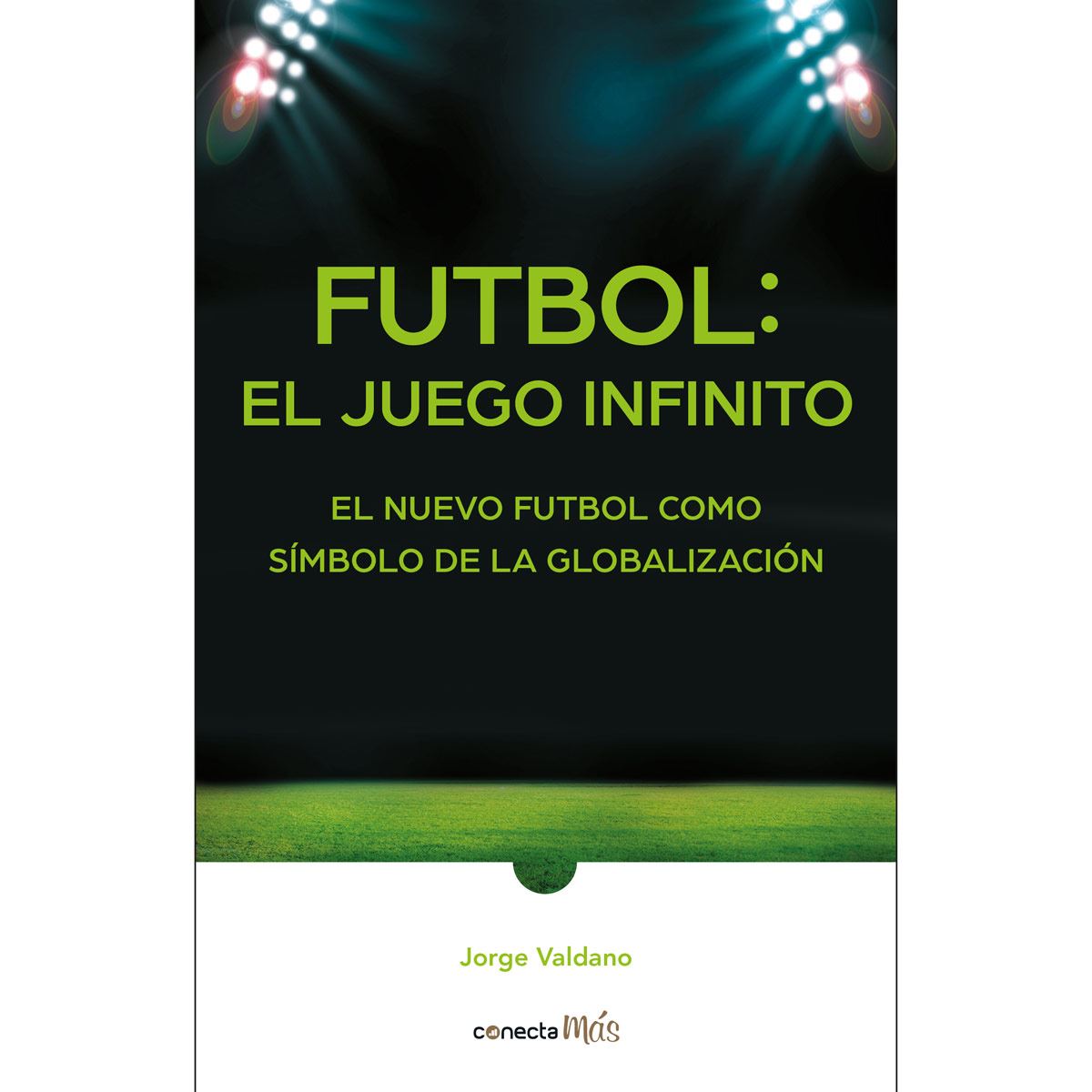 Futbol: El Juego Infinito