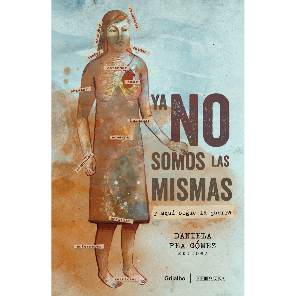 Ya no somos las mismas y aquí sigue la guerra