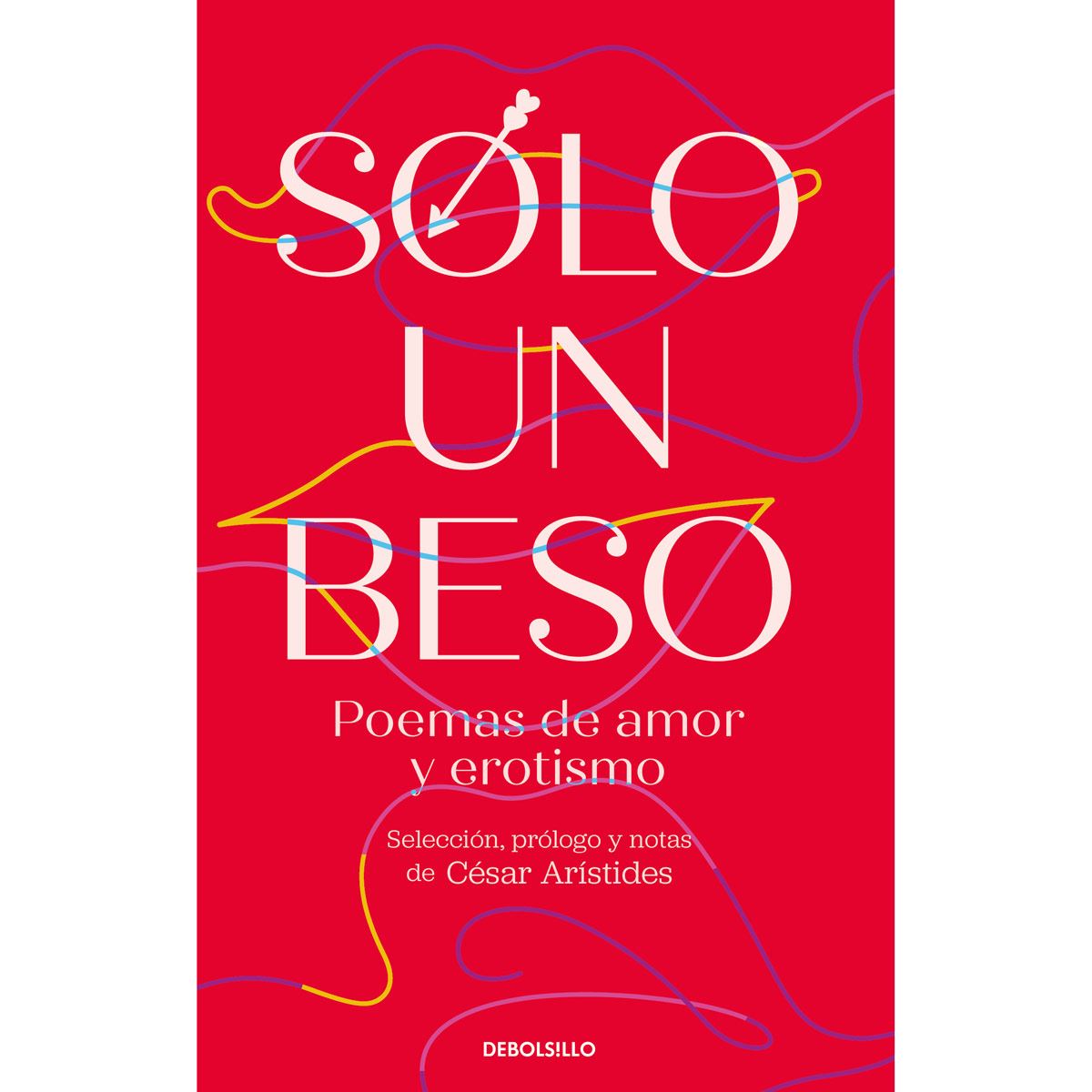 Sólo un beso. Poemas de amor y erotismo