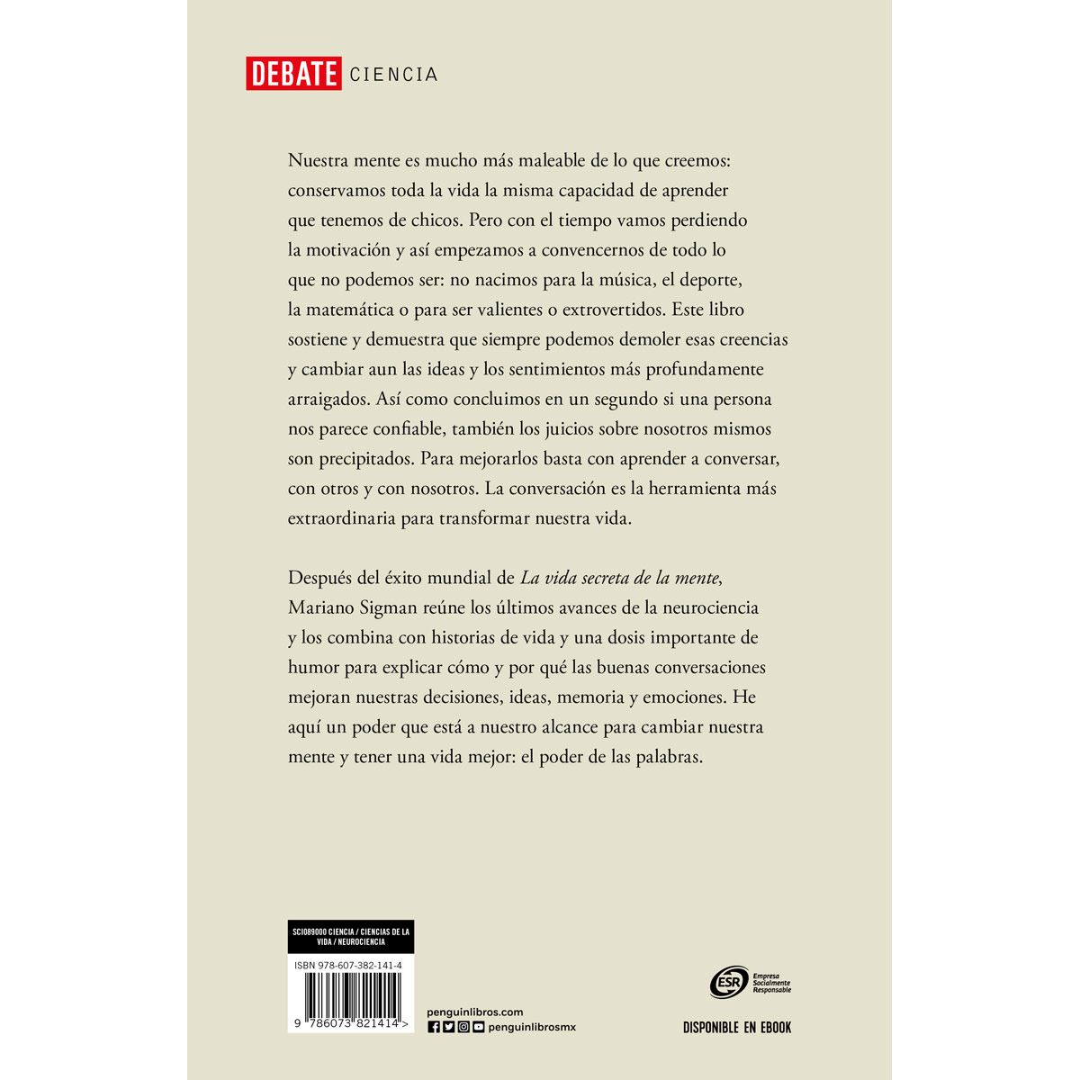 El poder de las palabras. Cómo cambiar tu cerebro (y tu vida) conversando | Mariano Sigman