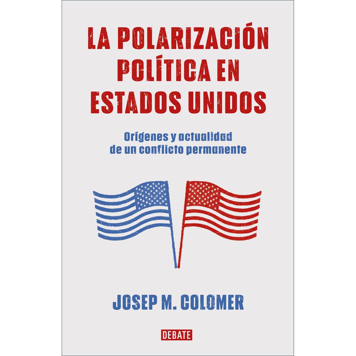 La Polarización Política En Estados Unidos