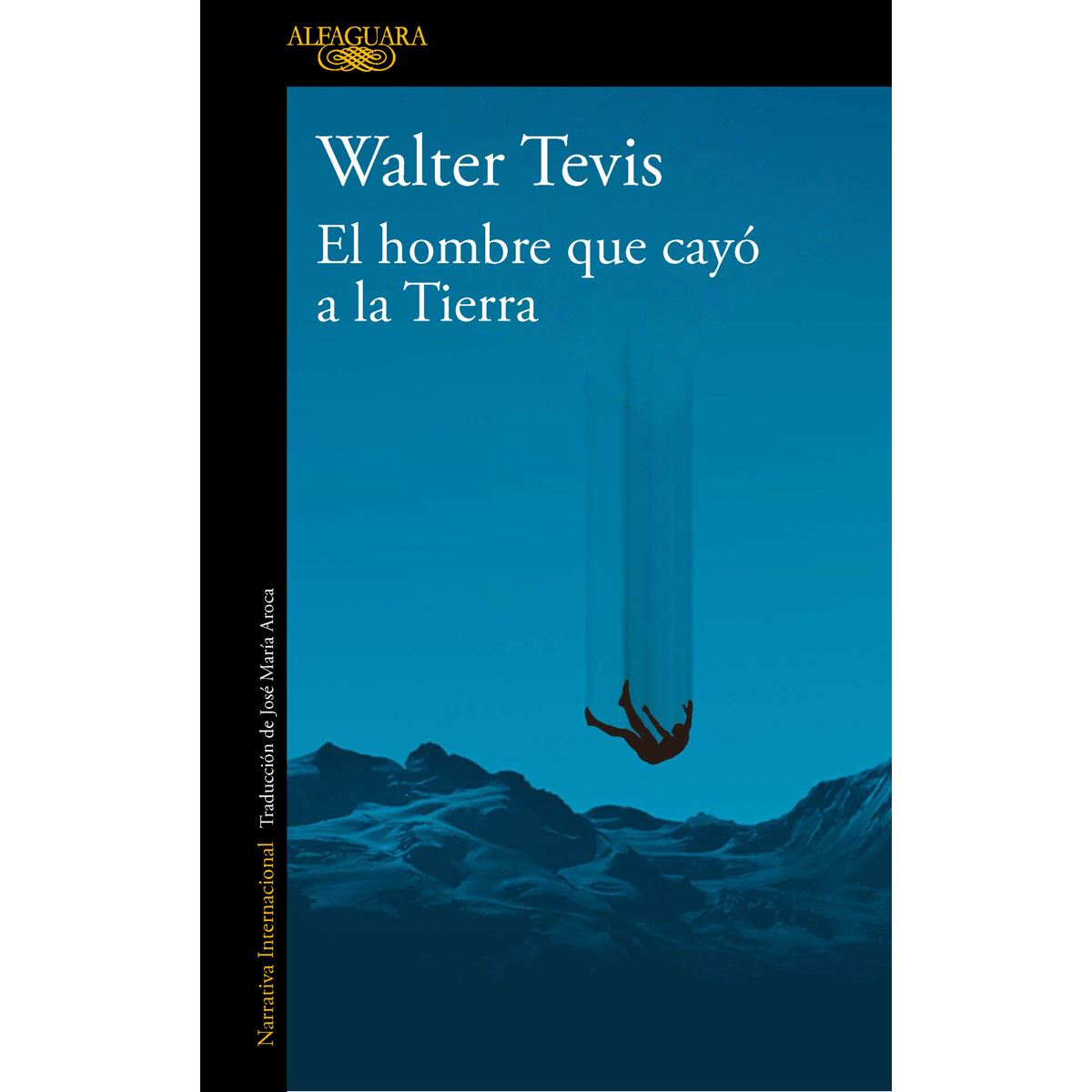 El Hombre Que Cayó A La Tierra