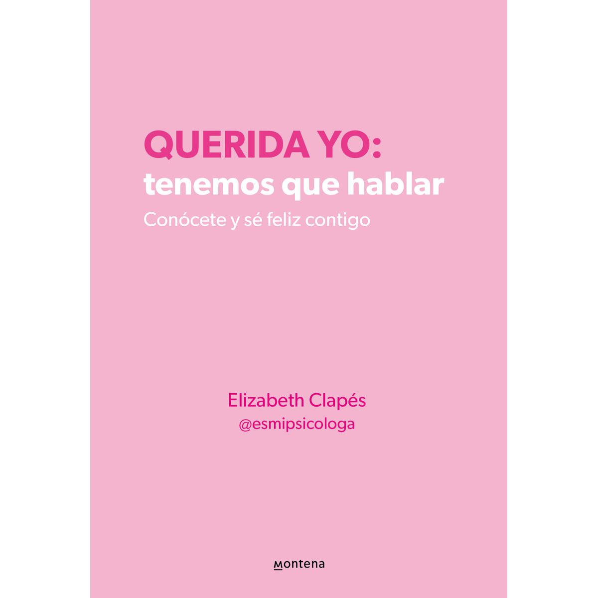 Querida yo: tenemos que hablar