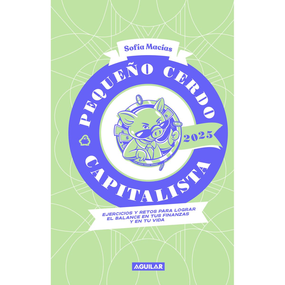 Pequeño cerdo capitalista. Agenda 2025