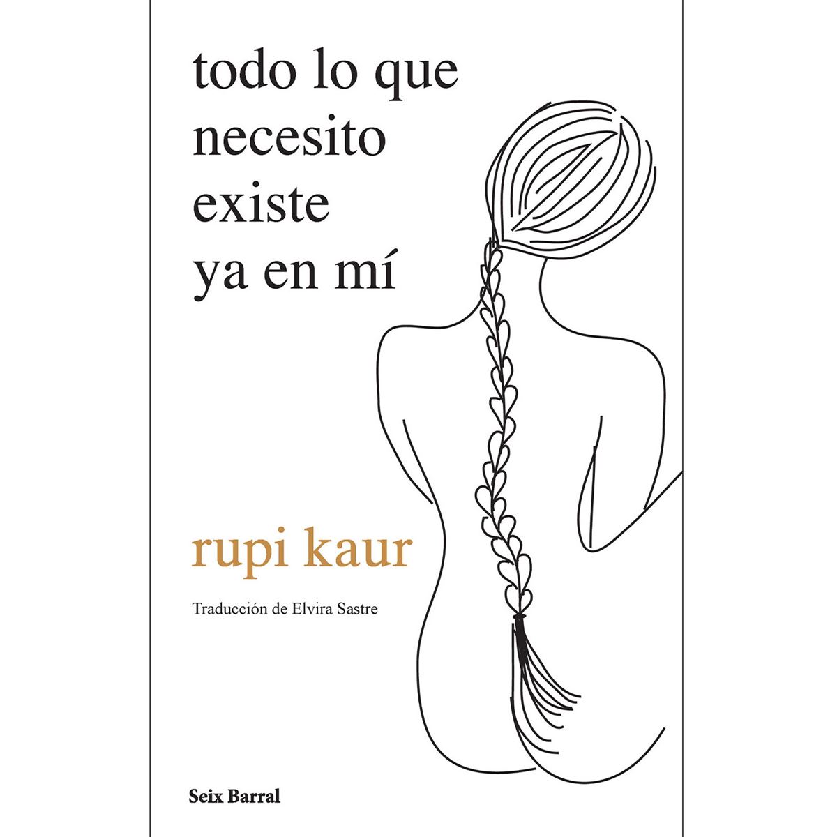 Todo lo que necesito existe ya en mí, tapa dura