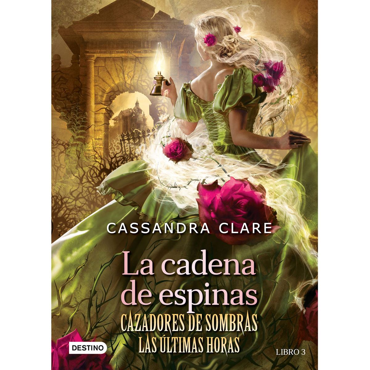 Cazadores de sombras. Las últimas horas. La cadena de espinas. Libro 3