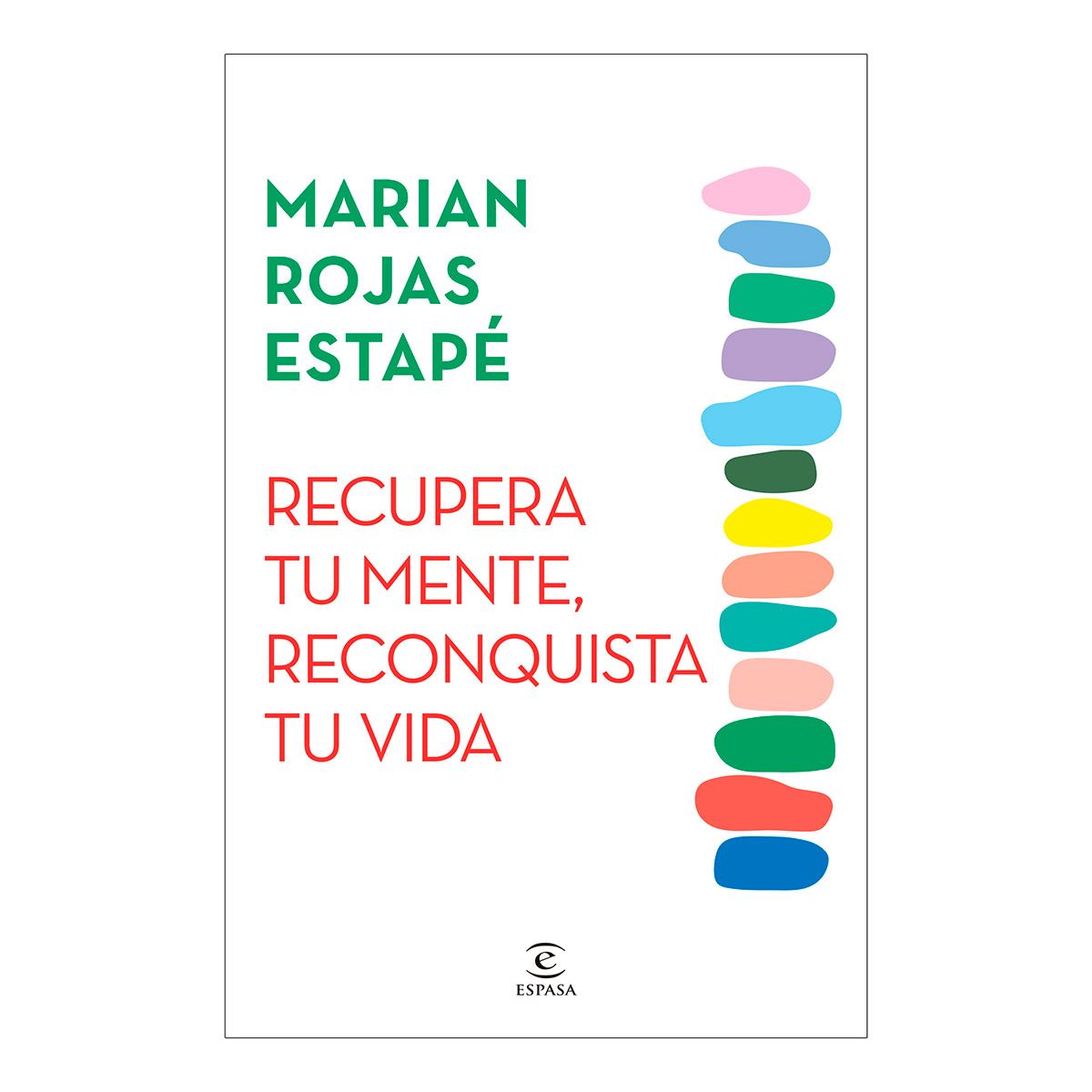 Recupera tu mente, reconquista tu vida