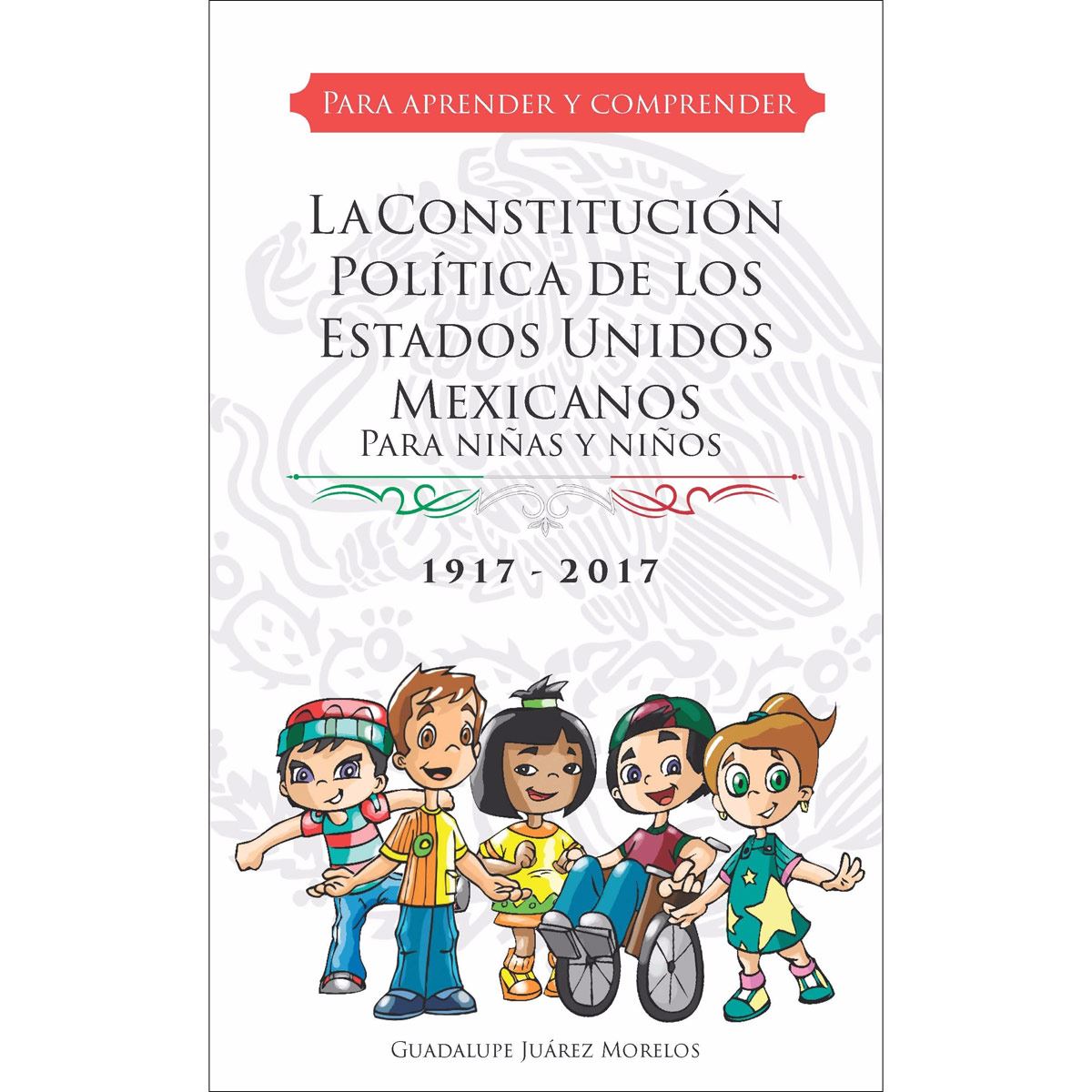 Constitucion Politica De Los Estados Unidos Mexicanos Para Niños