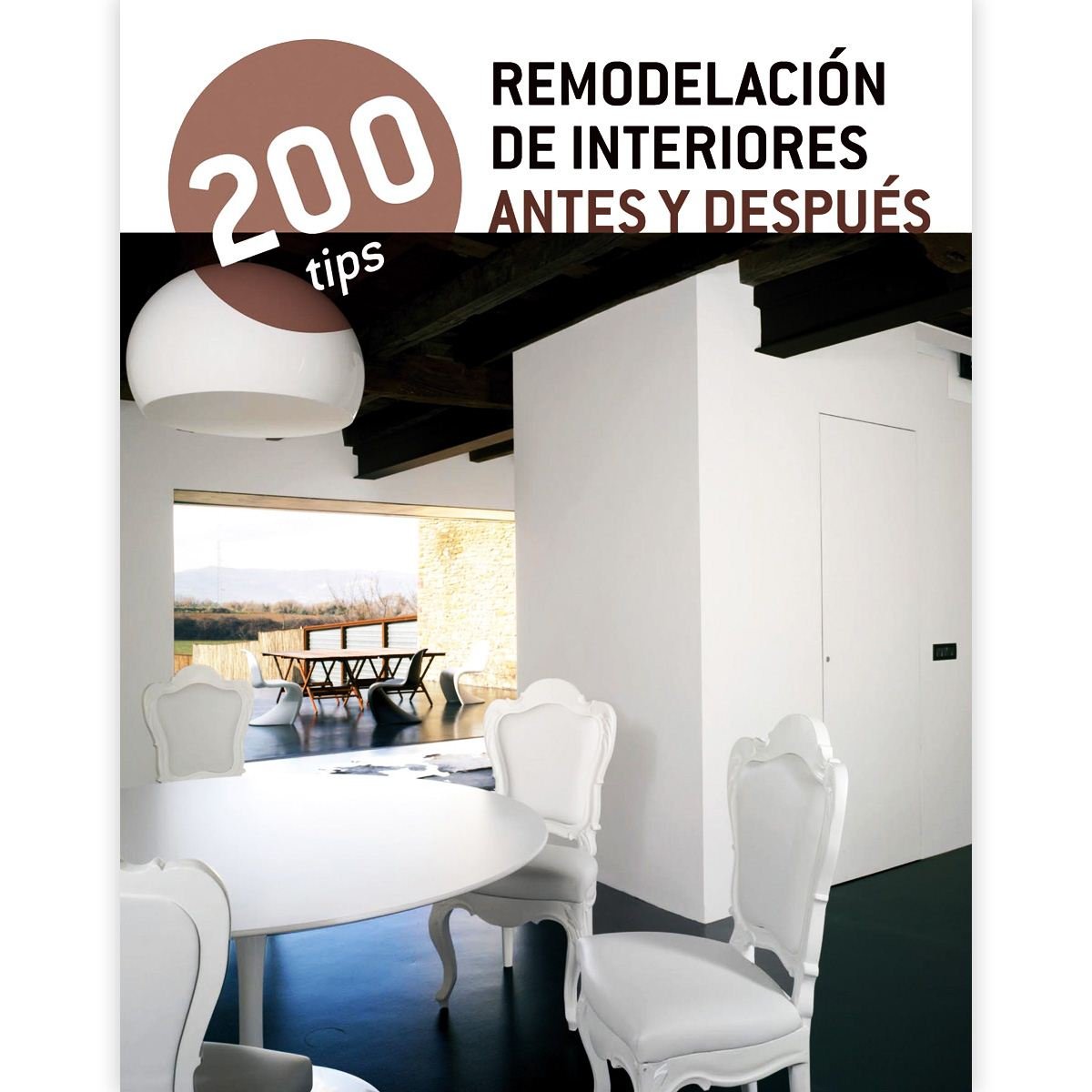 200 Tips Remodelaci&#243;n Interiores Antes y Despu&#233;s