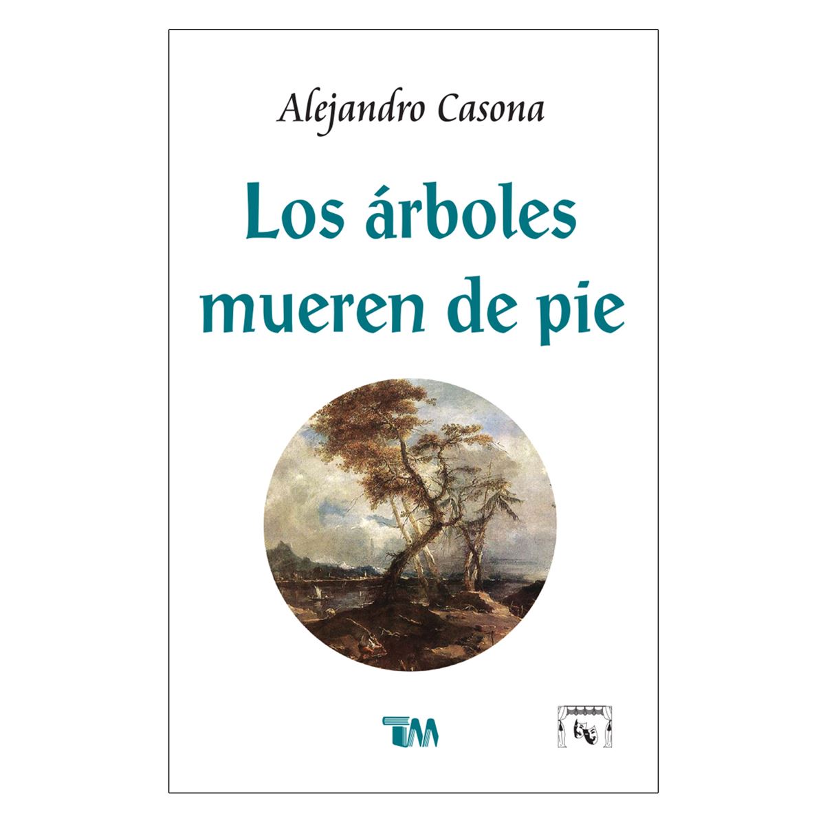 Los Árboles Mueren De Pie