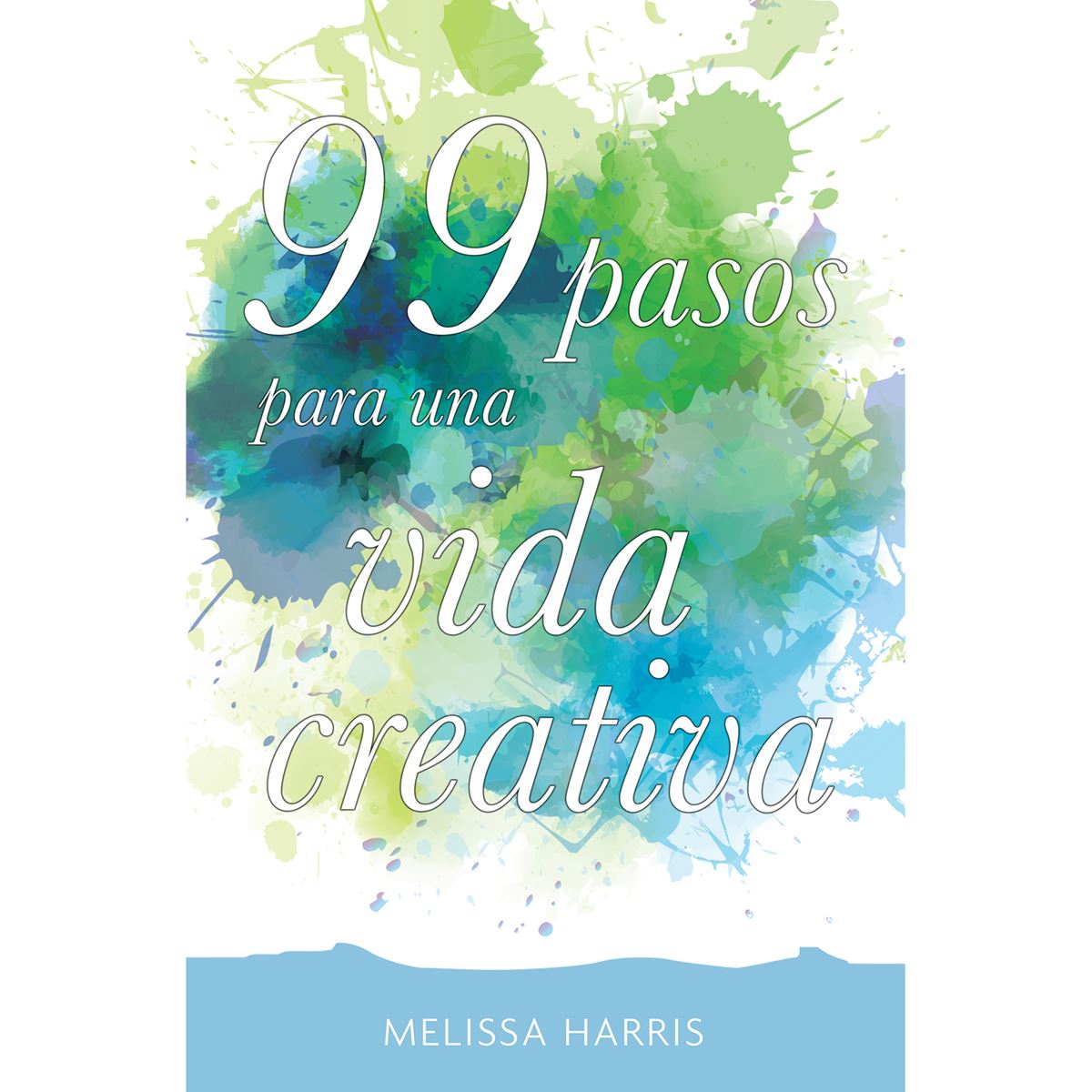 99 Pasos Para Una Vida Creativa