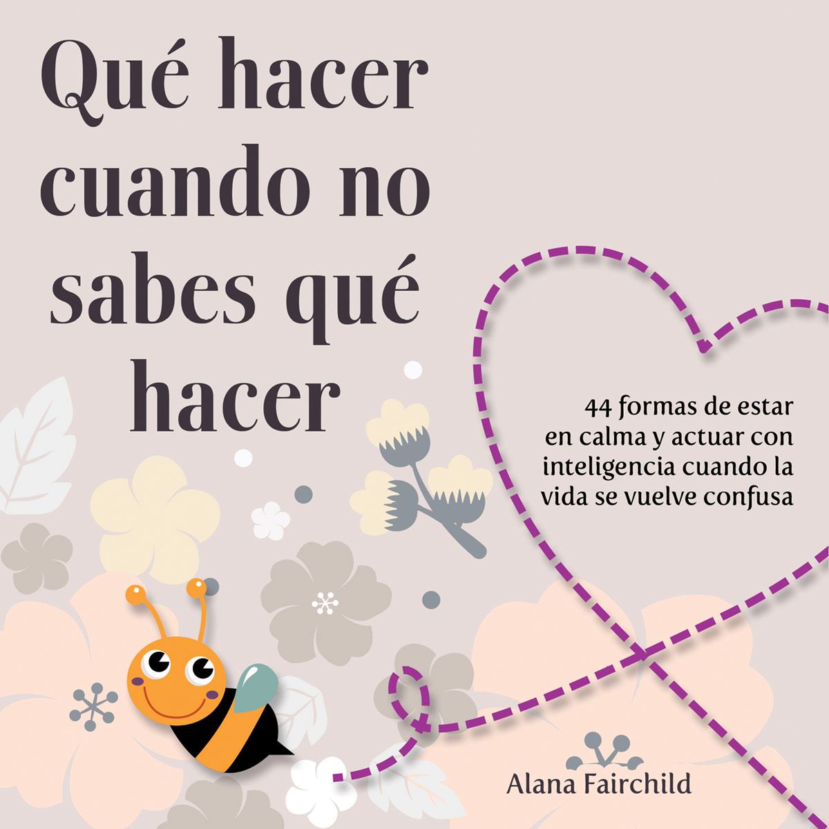 Qué hacer cuando no sabes que hacer