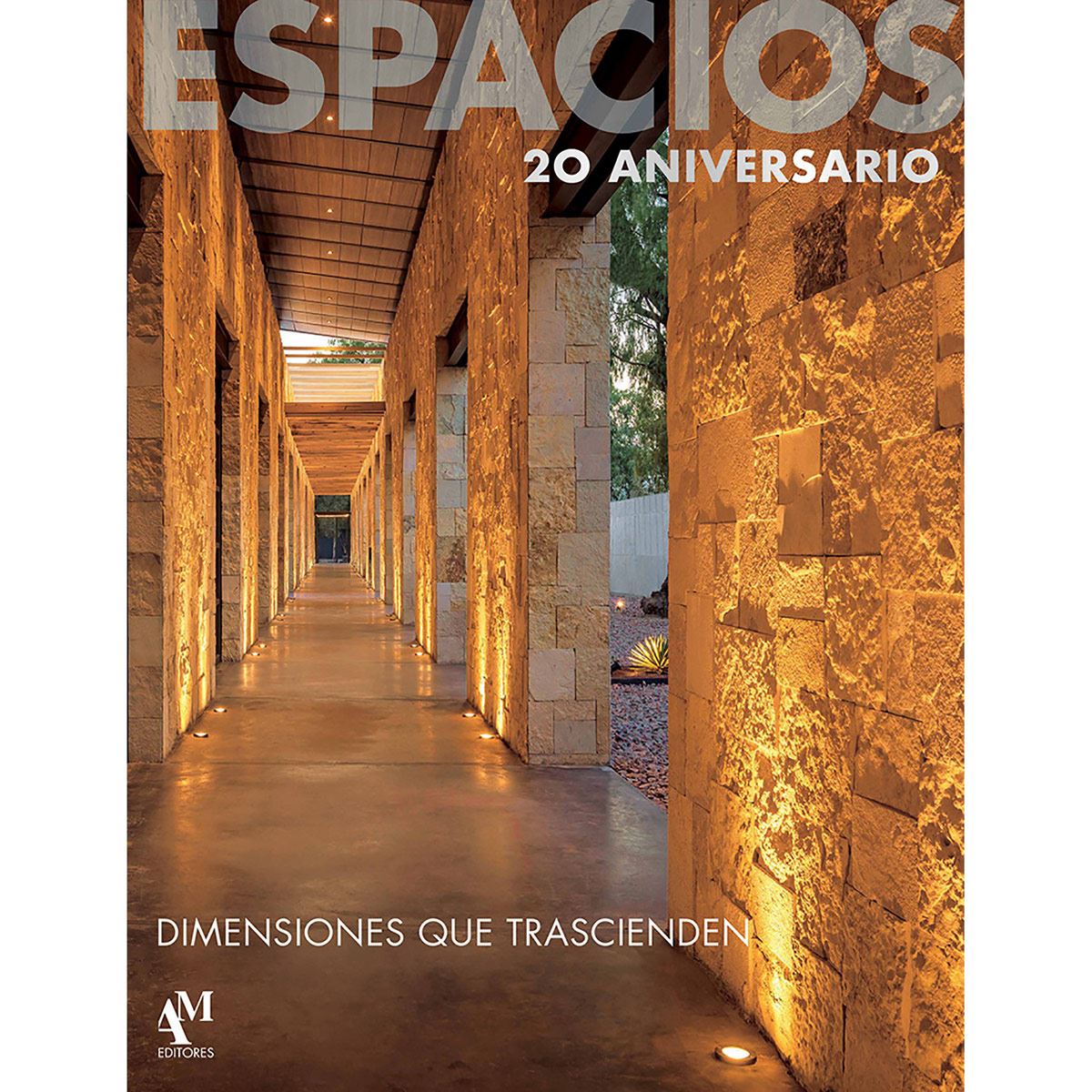 Espacios. 20 Aniversario Dimensiones Que Trascienden