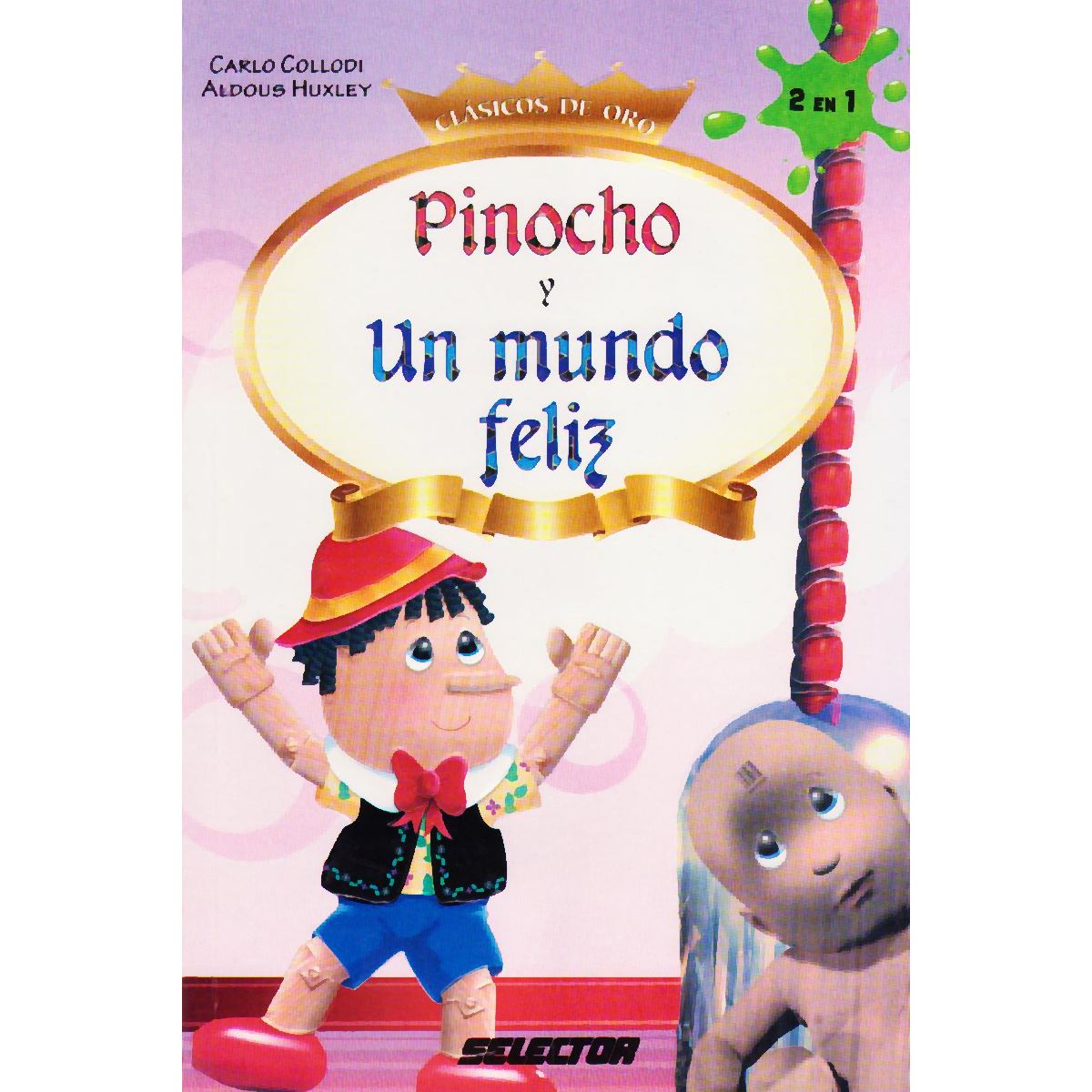 Pinocho Y Un Mundo Feliz
