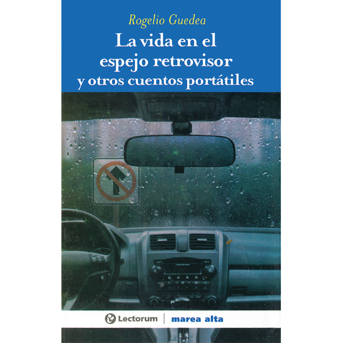 La Vida En El Espejo Retrovisor Y Otros Cuentos Portátiles