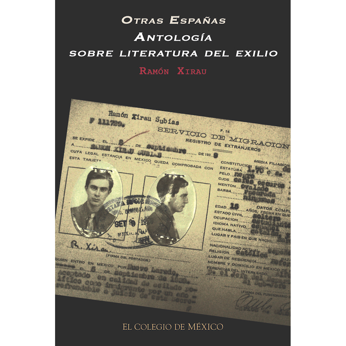 Otras Españas. Antología Sobre Literatura Del Exilio