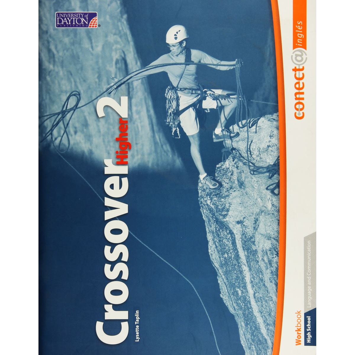 Crossover Higher 2. High School. Workbook. Conect@ Inglés