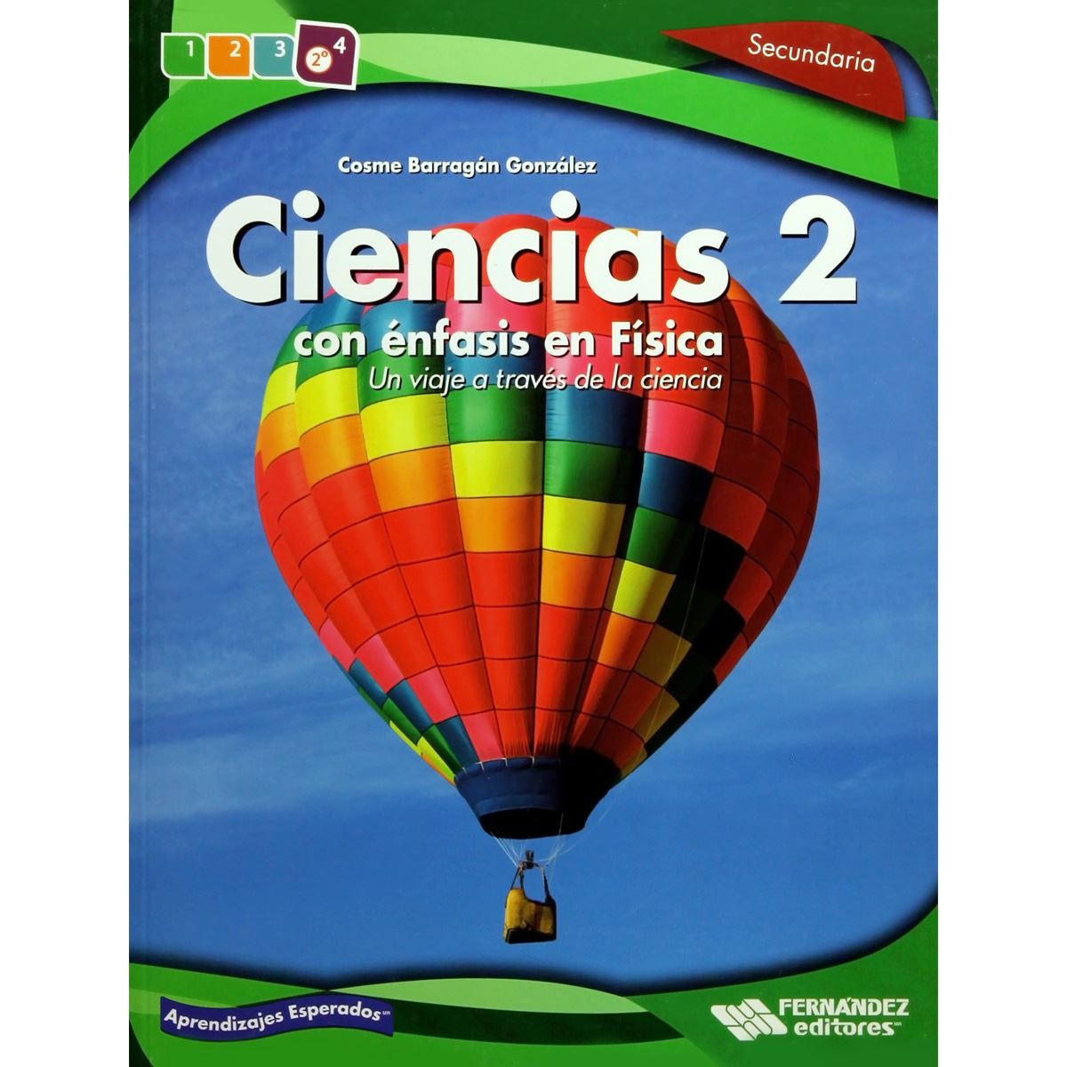 Ciencias 2. Con Énfasis En Física. Un Viaje A Través De La Ciencia (Novedad 2014)