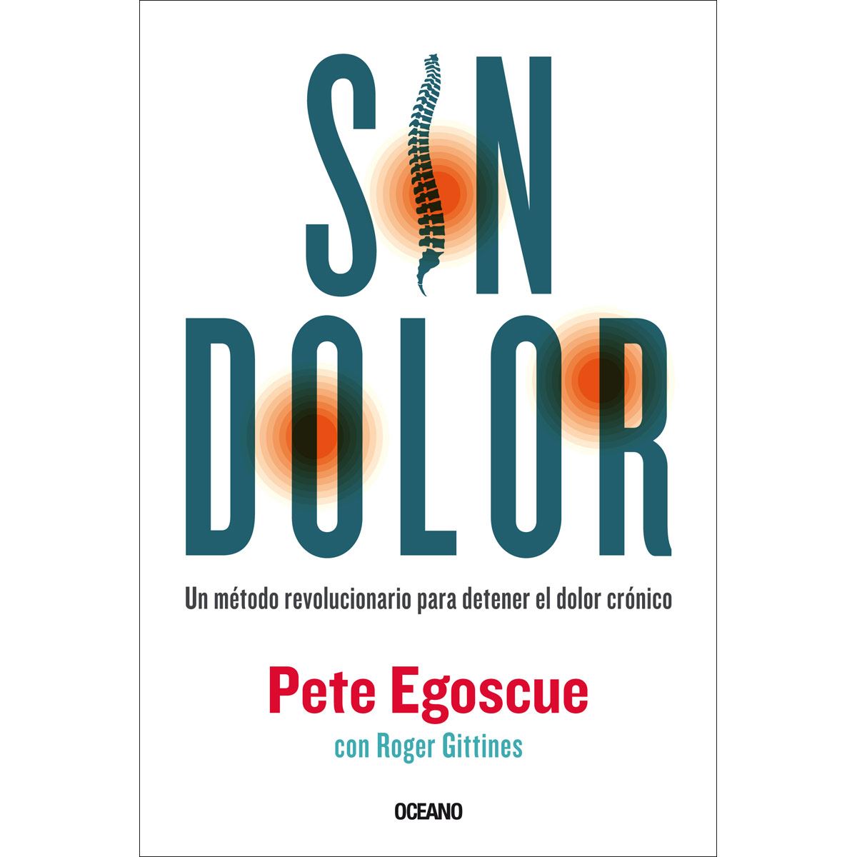 Sin dolor El método revolucionario para combatir el dolor crónico