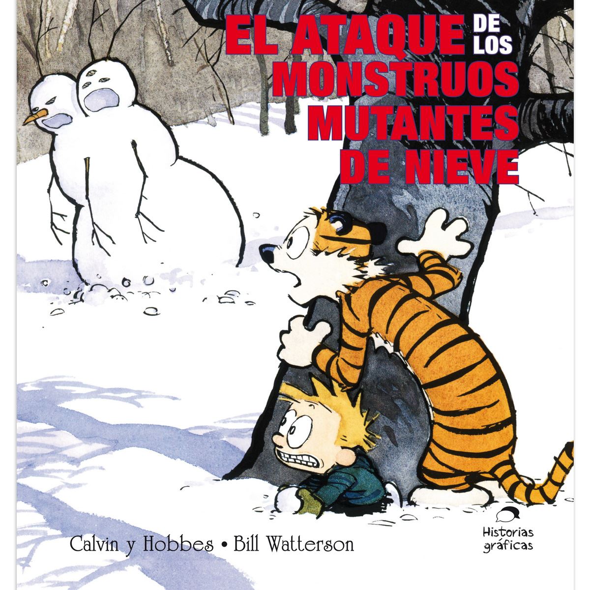 Calvin y hobbes 7. El ataque de los monstruos mutantes de nieve