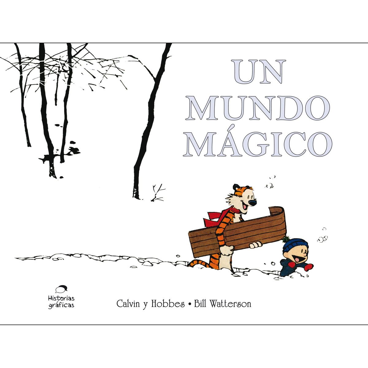 Calvin Y Hobbes 11. Un Mundo Mágico