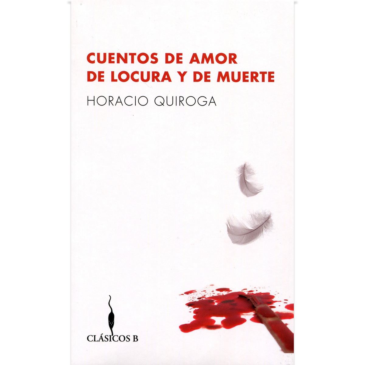 Cuentos De Amor De Locura Y De Muerte