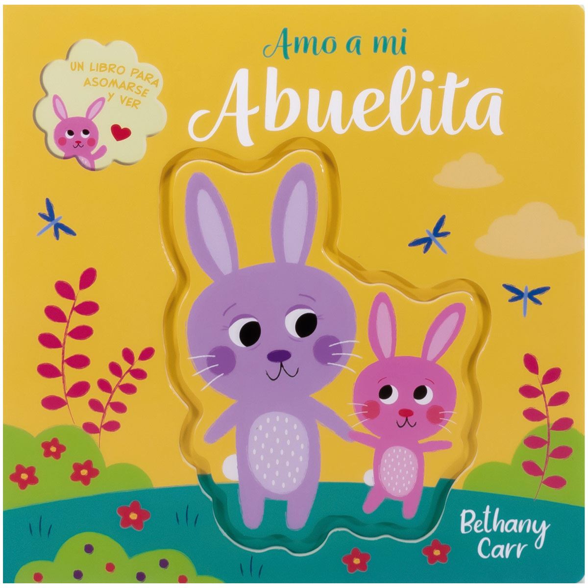 Amo a mi abuelita, un libro para asomarse y ver