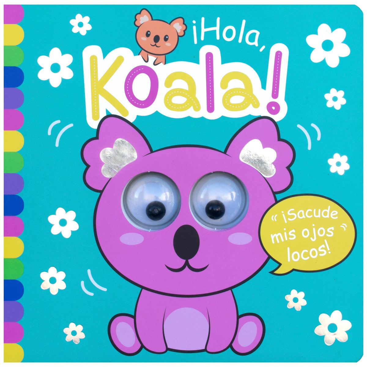 ¡hola koala!, ¡sacude mis ojos!