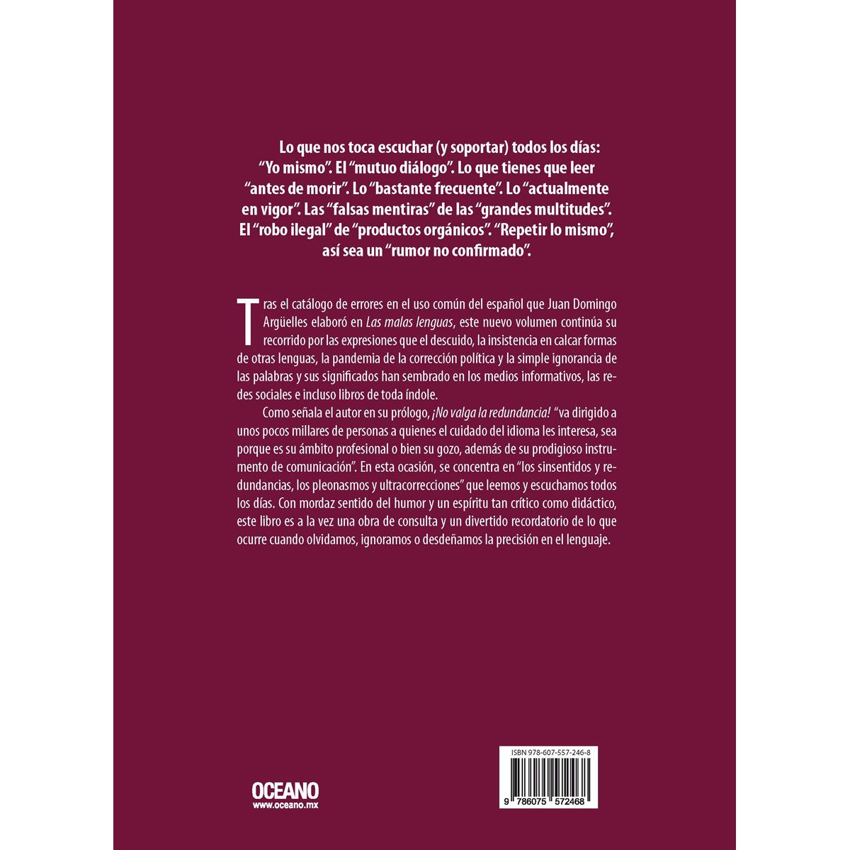 ¡No valga la redundancia! Pleonasmos, redundancias, sinsentidos, anfibologías y ultracorrecciones que decimos y escribimos en español