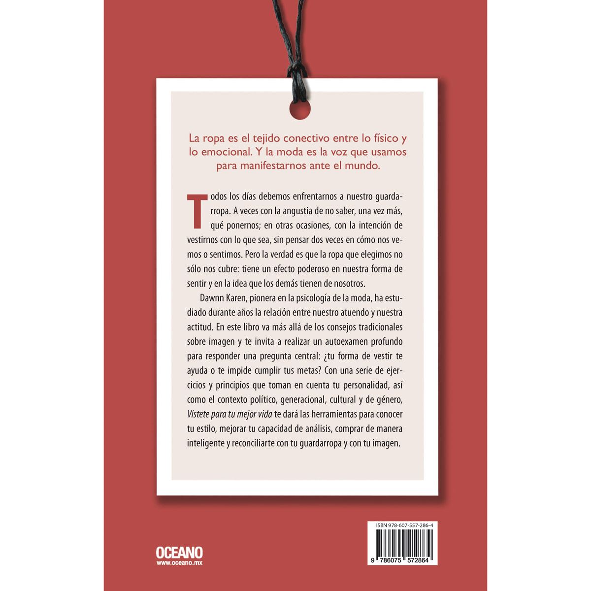 Vístete para tu mejor vida. Cómo usar la psicología de la moda para llevar tu imagen (y tu vida) al siguiente nivel