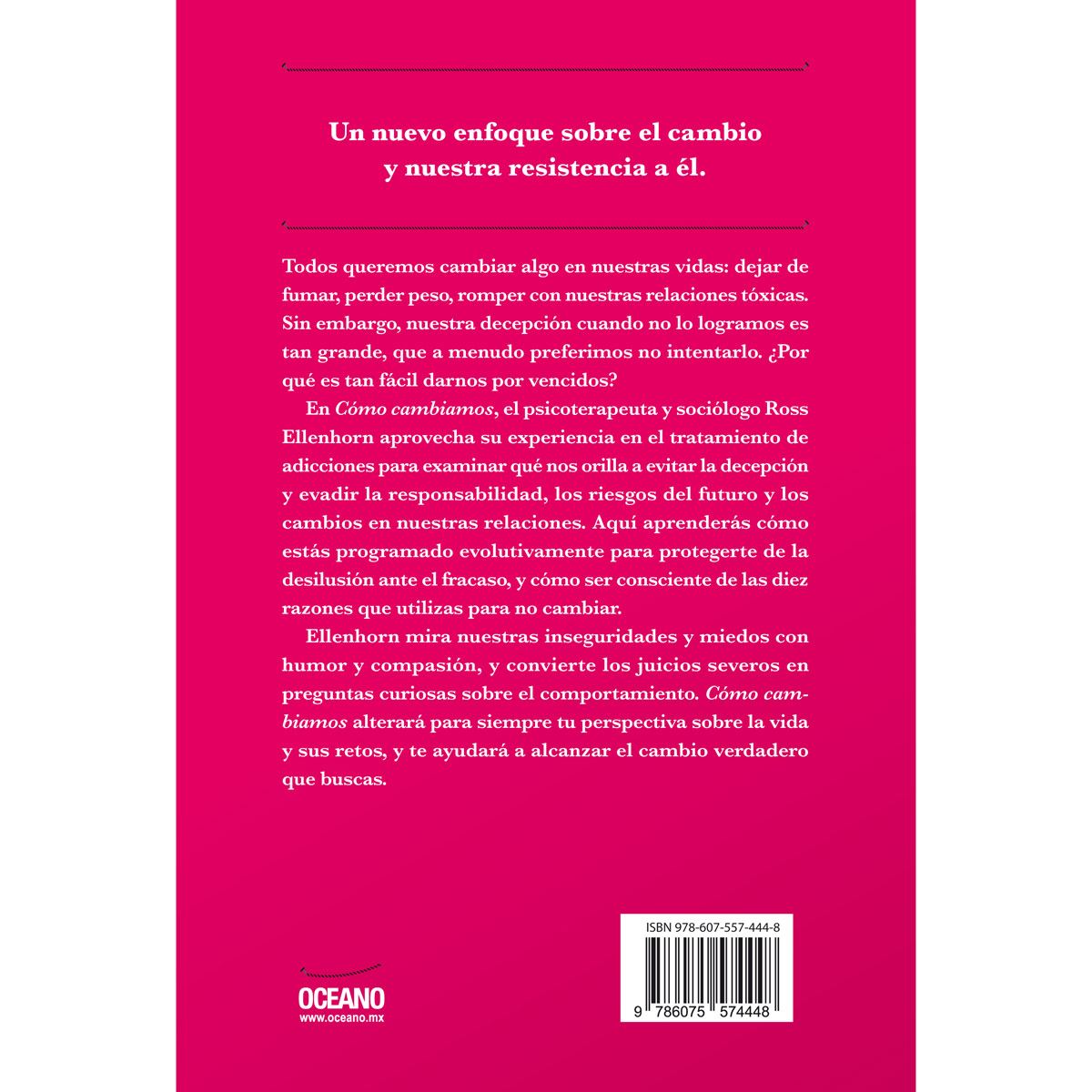 Cómo cambiamos (y diez razones por las que no lo hacemos)