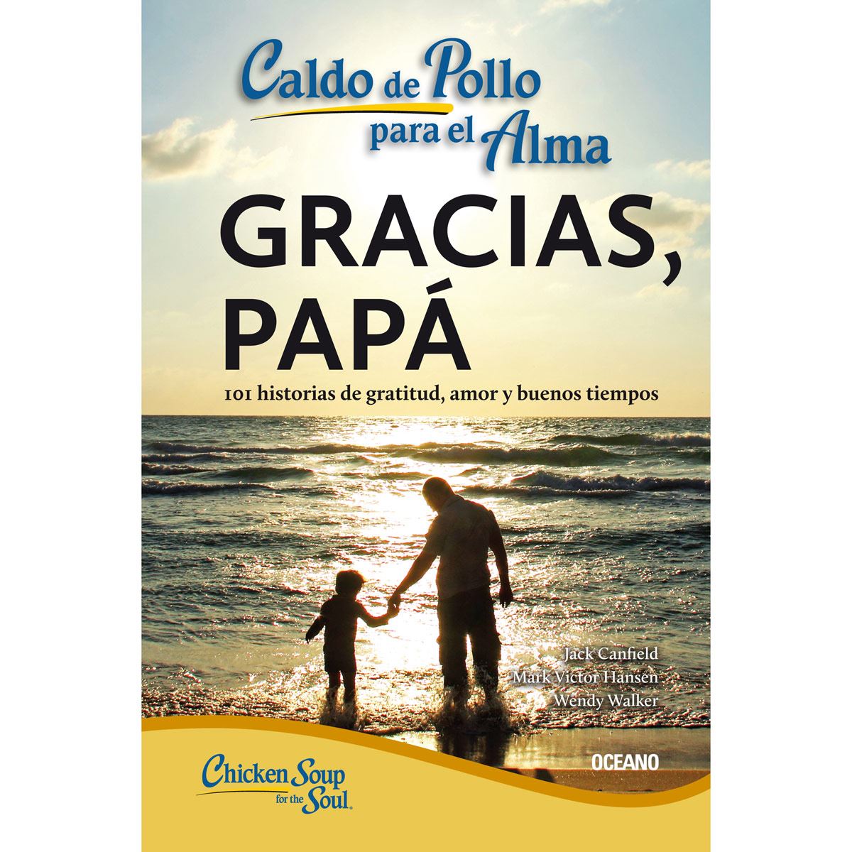 Caldo de pollo para el alma. Gracias, papá