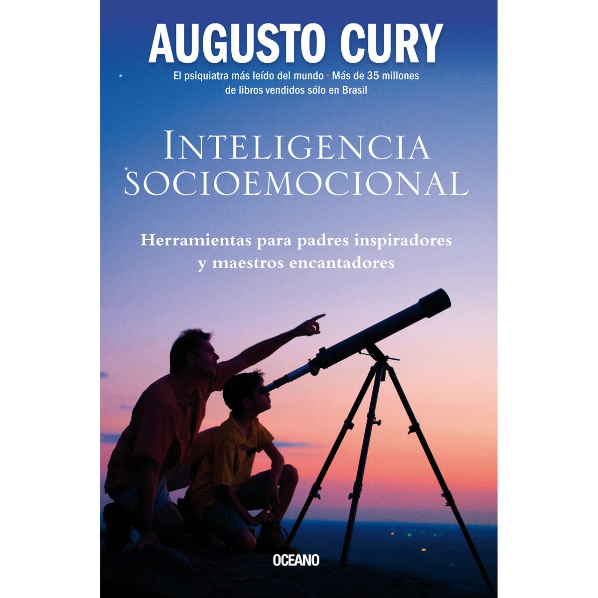 Inteligencia socioemocional. Herramientas para padres inspiradores y maestros encantadores