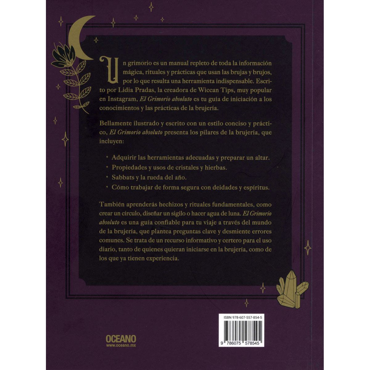 El grimorio absoluto. Prácticas mágicas y conjuros para despertar a tu bruja interior