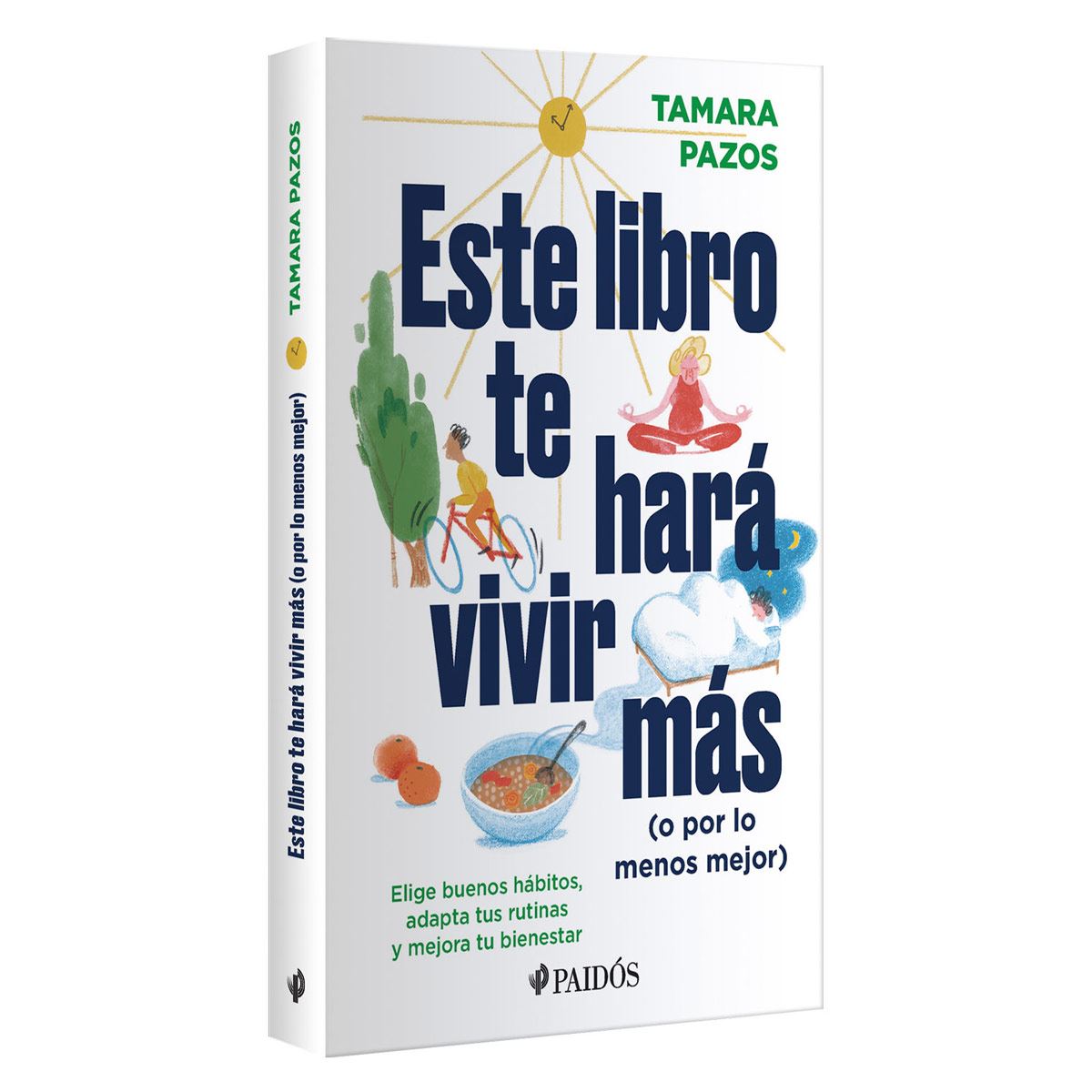 Este libro te hará vivir más (o por lo menos mejor