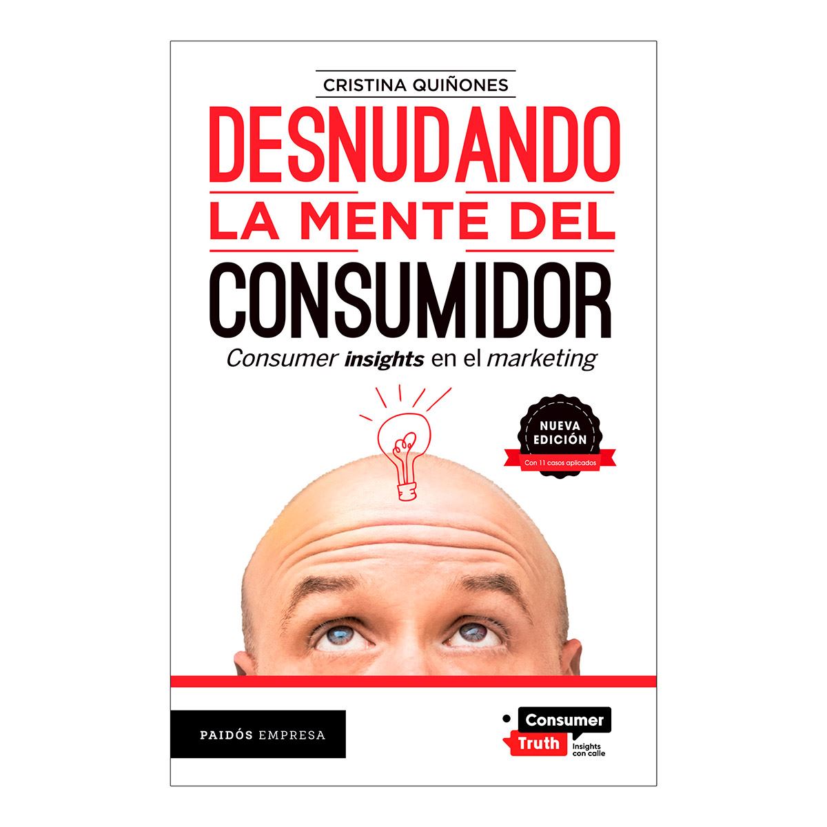 Desnudando la mente del consumidor. Nueva edición