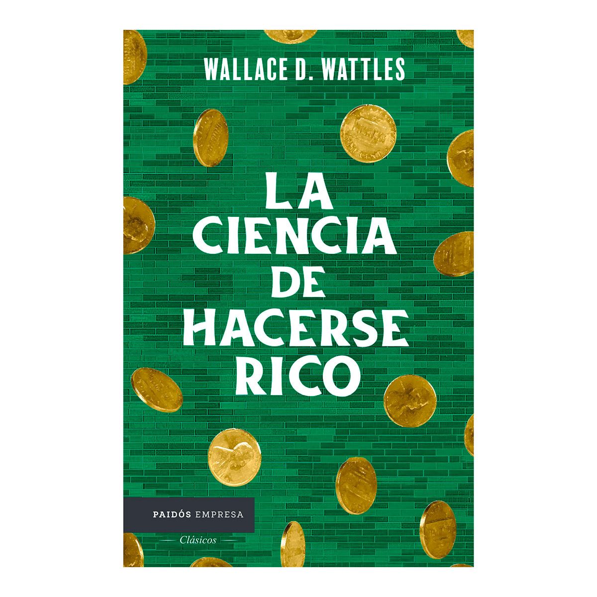 LA CIENCIA DE HACERSE RICO - Libro In Spagnolo, Wallace Wattles - 4