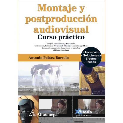 Montaje y postproducción audiovisual Curso práctico &#40;Audiolibro&#41;