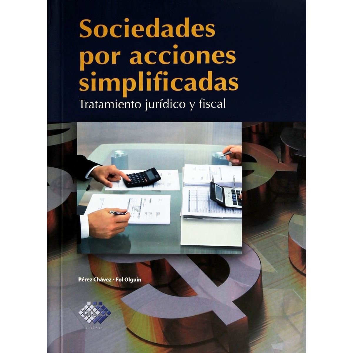 Sociedades por acciones simplificadas: tratamiento juridico y fiscal