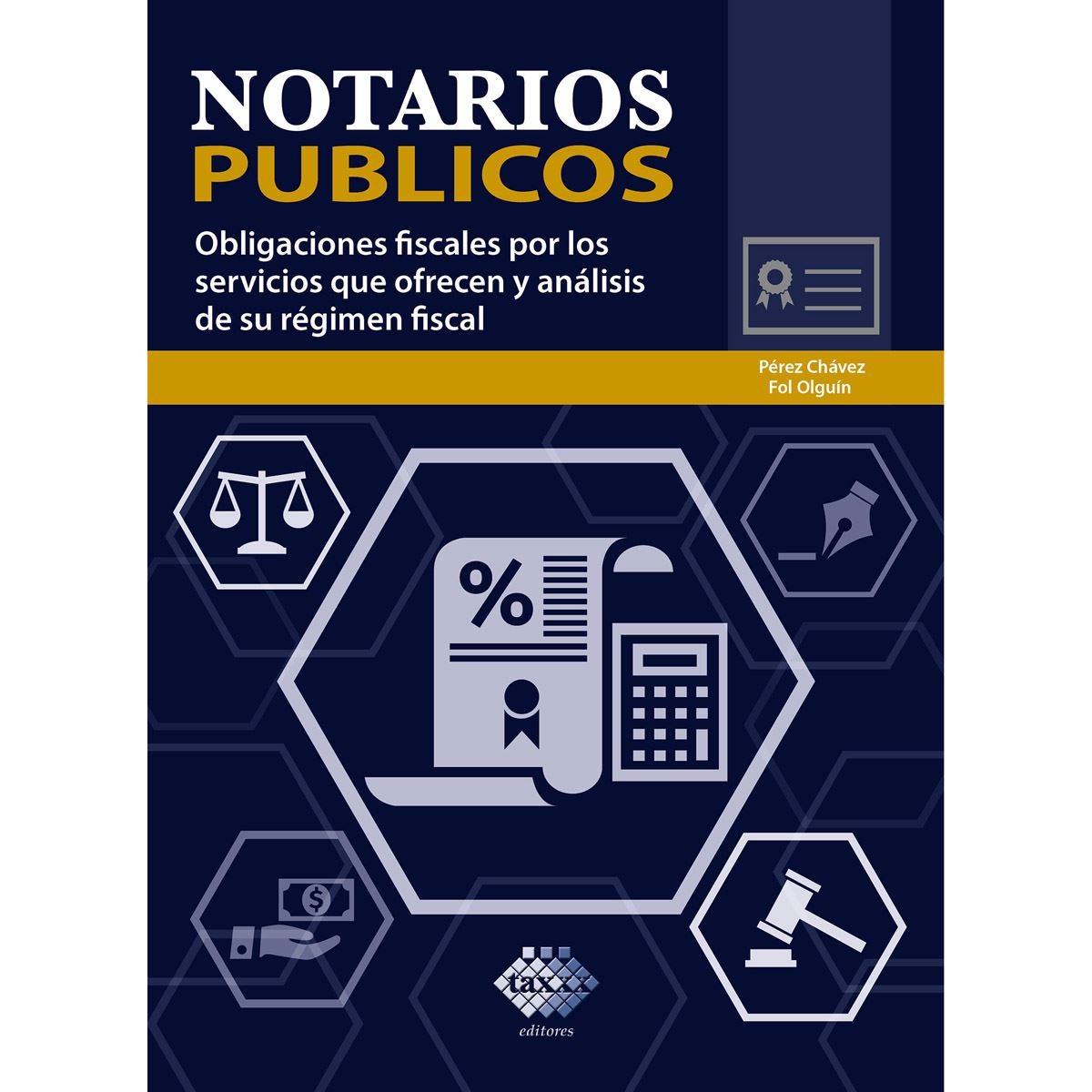 Notarios públicos. Obligaciones fiscales por los servicios que ofrecen y análisis de su régimen fiscal