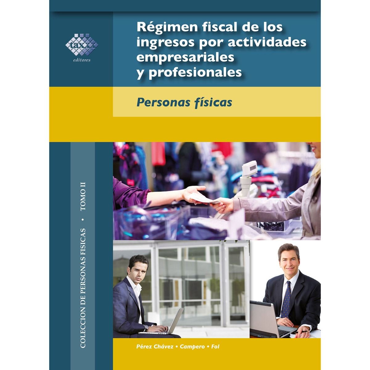 Régimen fiscal de los ingresos por actividades empresariales y profesionales. Personas físicas