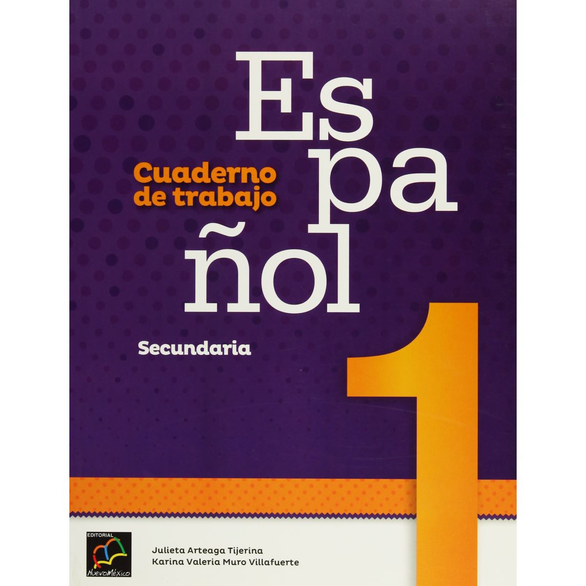 Español 1. Cuaderno De Trabajo Ed. 12