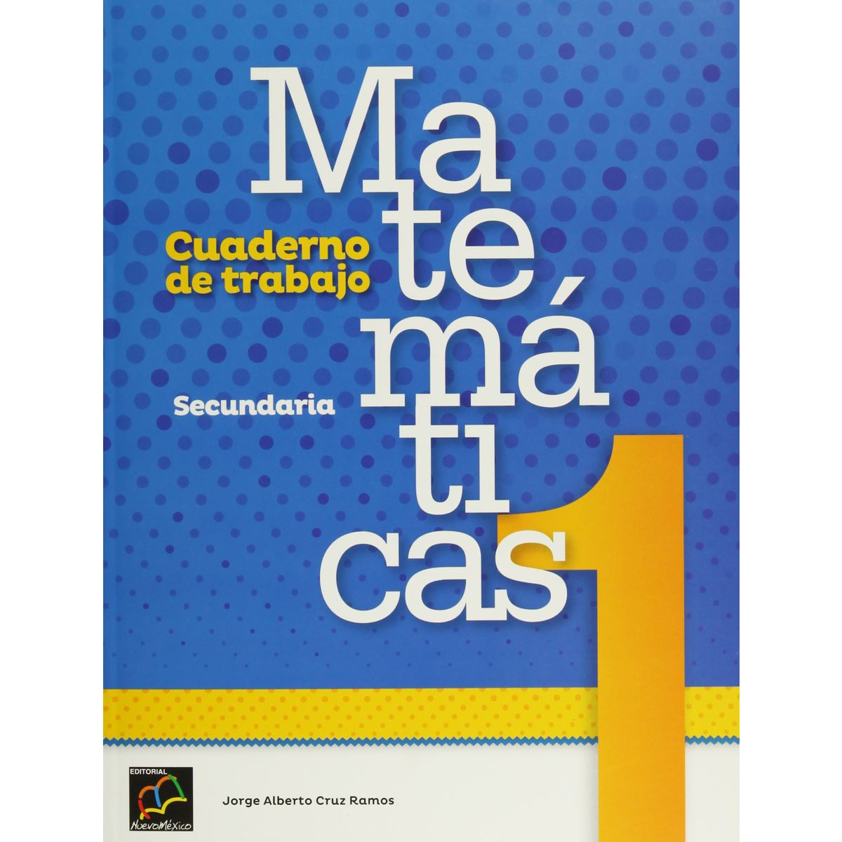 Matemáticas 1 Cuaderno De Trabajo Ed. 12