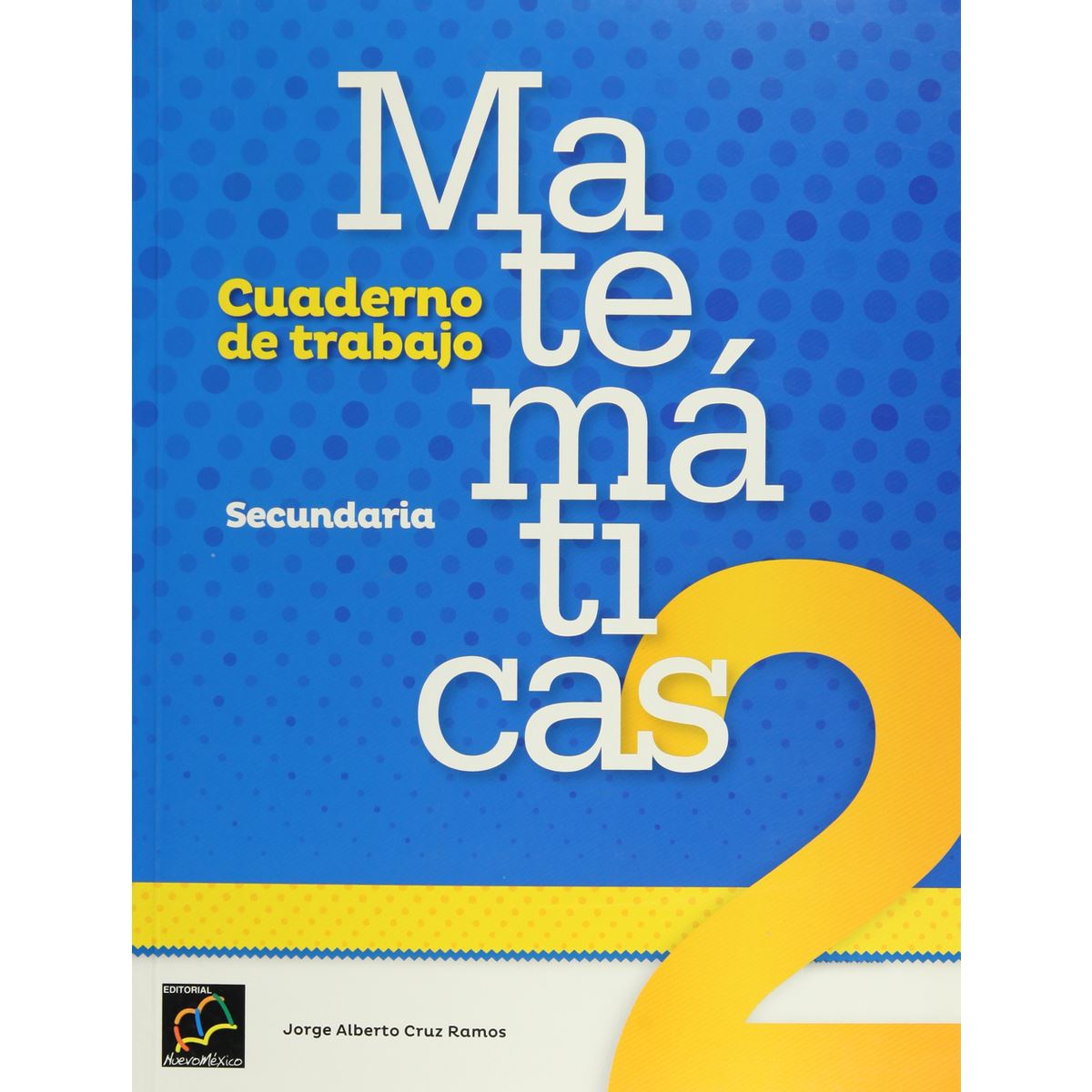 Matemáticas 2 Cuaderno De Trabajo Nm