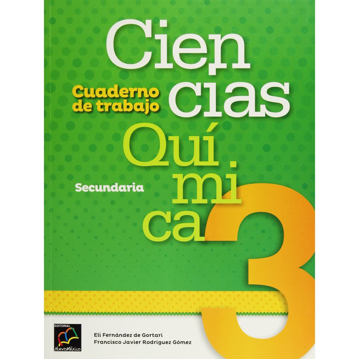 Ciencias 3 Química. Cuaderno De Trabajo. Secundaria Ed14