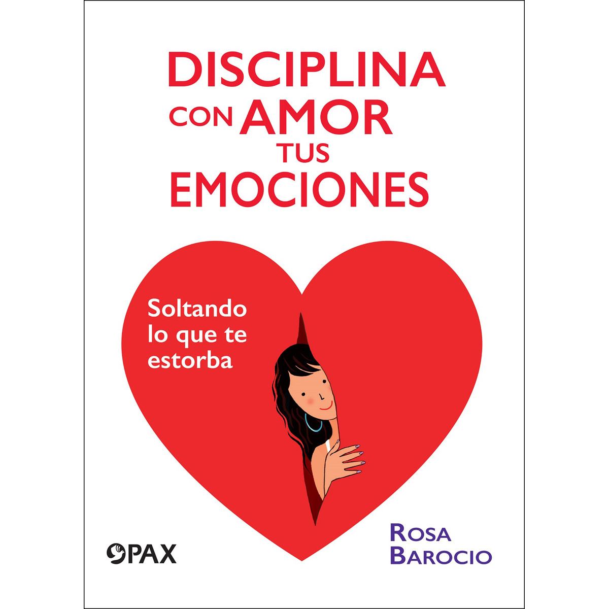 Disciplina con amor: Tus emociones