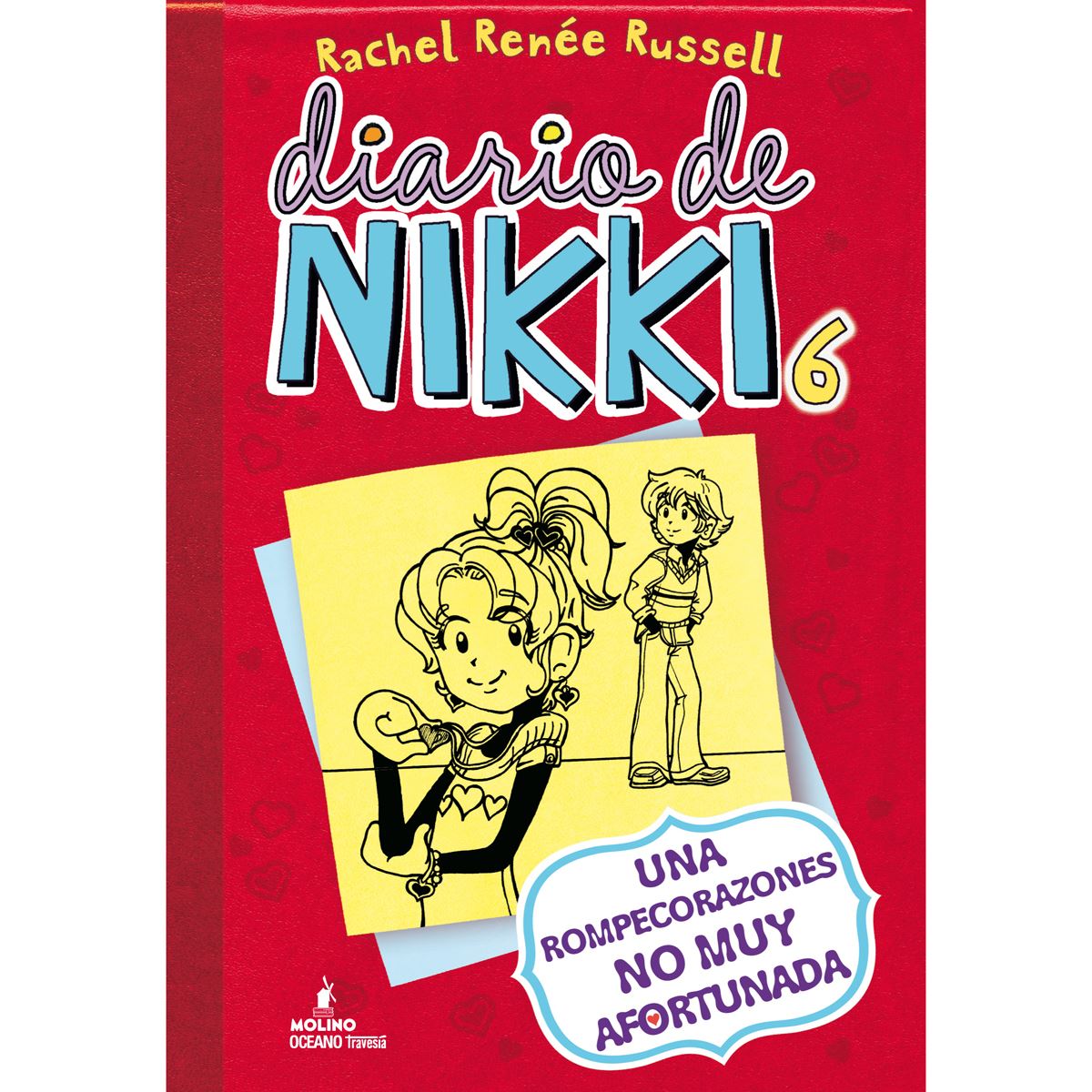Diario De Nikki 6. Una Rompecorazones No Muy Afortunada