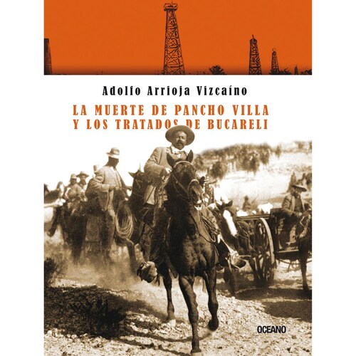 La Muerte de Pancho Villa y Los Tratados de Bucareli
