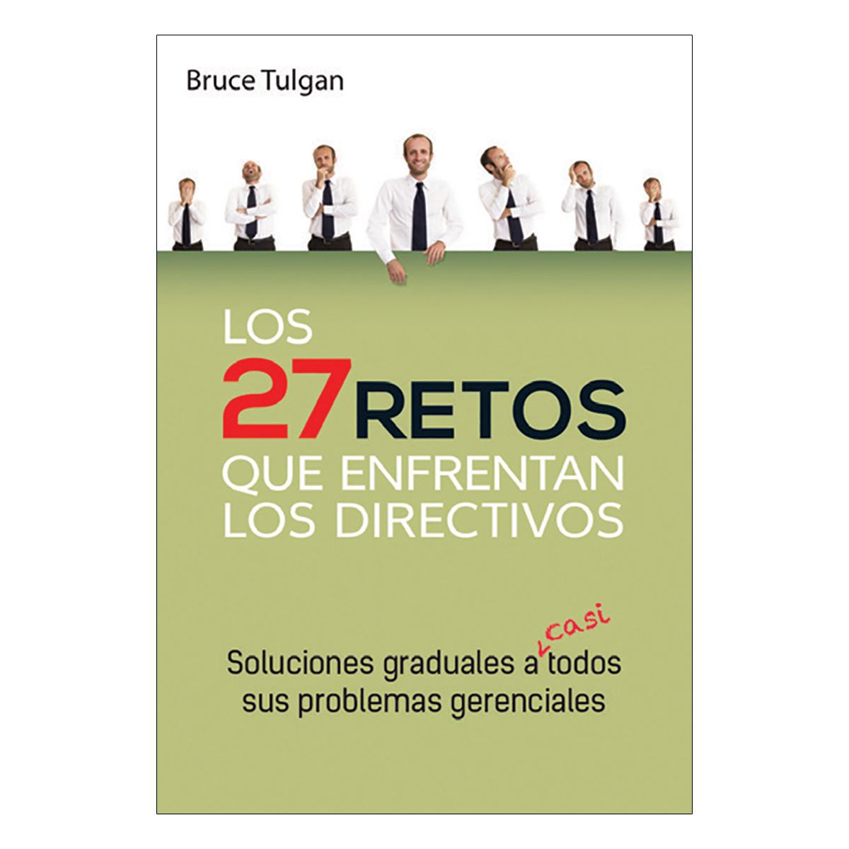 Los 27 Retos Que Enfrentan Los Directivos